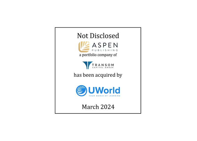Amount Not Disclosed | Aspen Publishing (logo), a portfolio company of Transom Capital Group (logo), has been acquired by UWorld (logo) | March 2024
