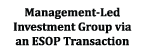 Management-Led Investment Group via an ESOP Transaction