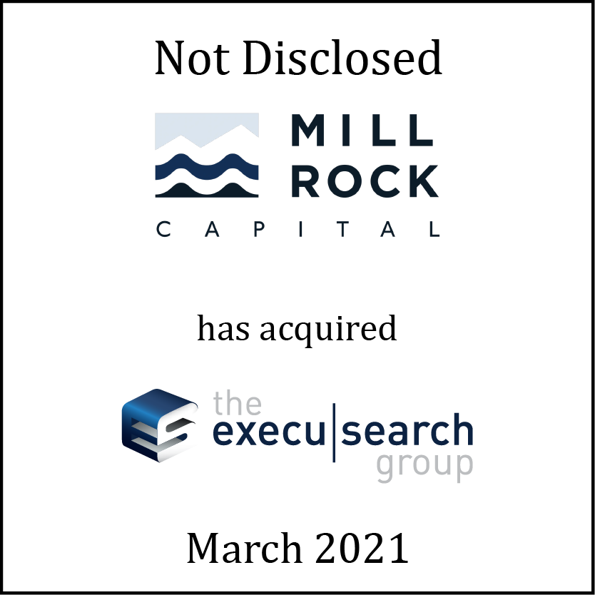 Mill Rock Capital (logo) has acquired The Execu|Search Group (logo)