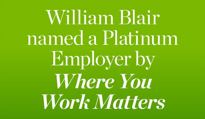 Text: William Blair named a Platinum Employer by Where You Work Matters | Awards & Recognition