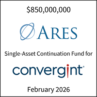 $850,000,000 | Ares (logo) Single-Asset Continuation Fund for Convergint (logo) | February 2026