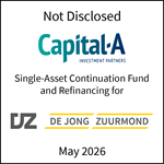 Not Disclosed | Capital-A (logo) Single-Asset Continuation Fund and Refinancing for De Jong Zuurmond (logo) | May 2026