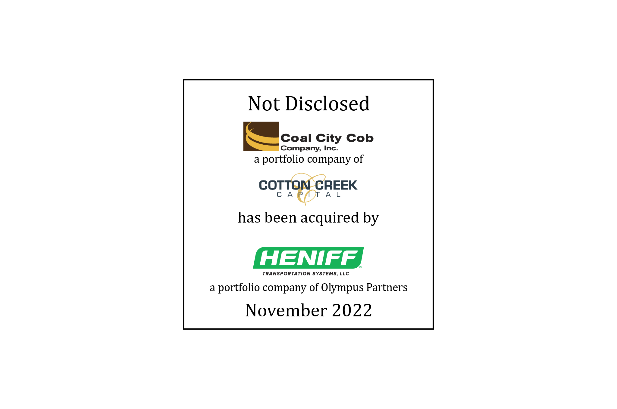 Not Disclosed | Coal City Cob (log0), a portfolio company of Cotton Creek Capital, Has Been Acquired by  Heniff Transportation Systems, a portfolio company of Olympus Partners | November 2022