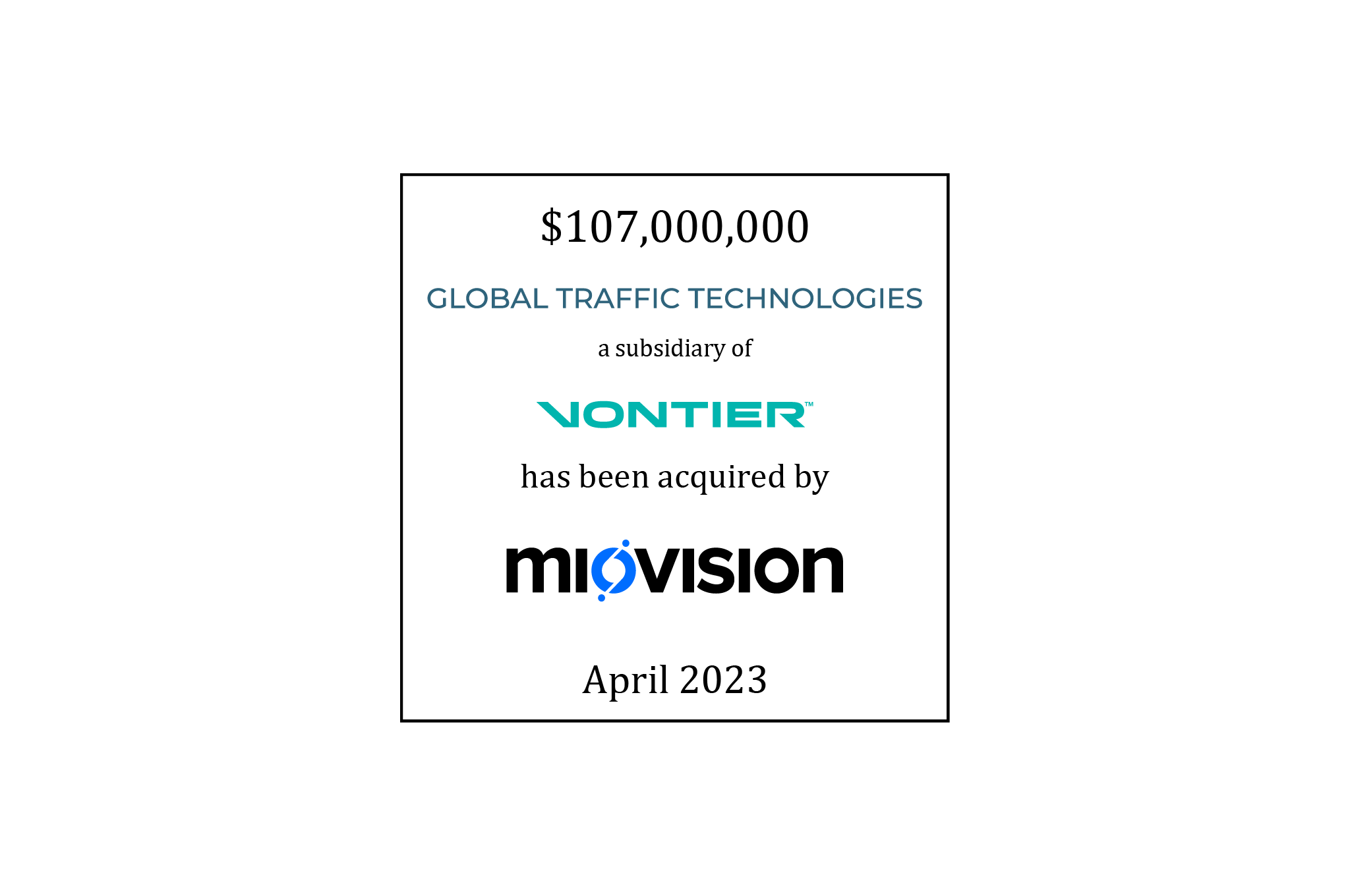 $107,000,000 | Global Traffic Technologies (logo), a subsidiary of Vontier (logo), Has Been Acquired by Miovision (logo) | April 2023