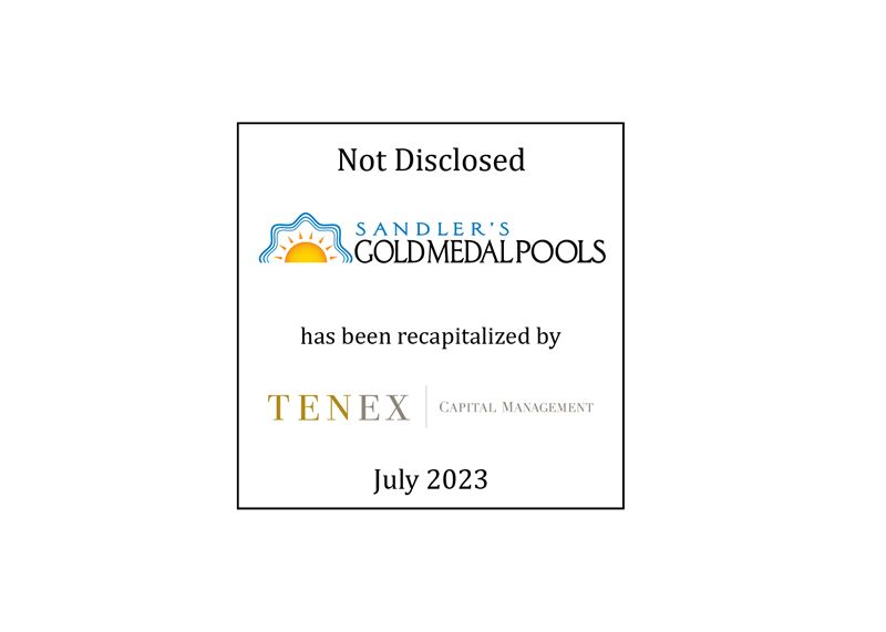 Not Disclosed | Gold Medal Pools (logo) has been recapitalized by Tenex Capital Management (logo) | July 2023 