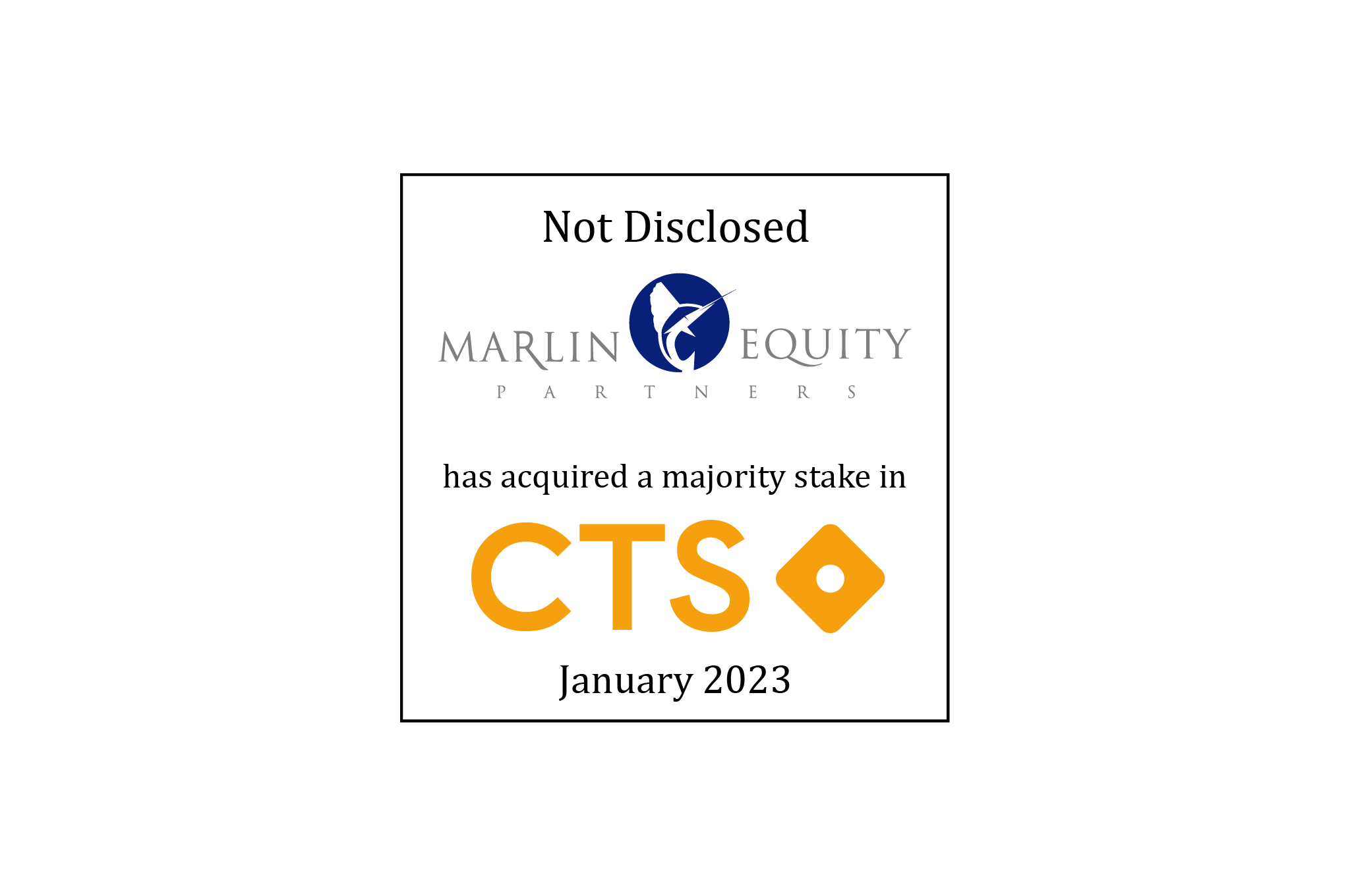 Not Disclosed | Marlin Equity Partners (logo) Has Acquired a Majority Stake in Cloud Technology Solutions Group (logo) | January 2023