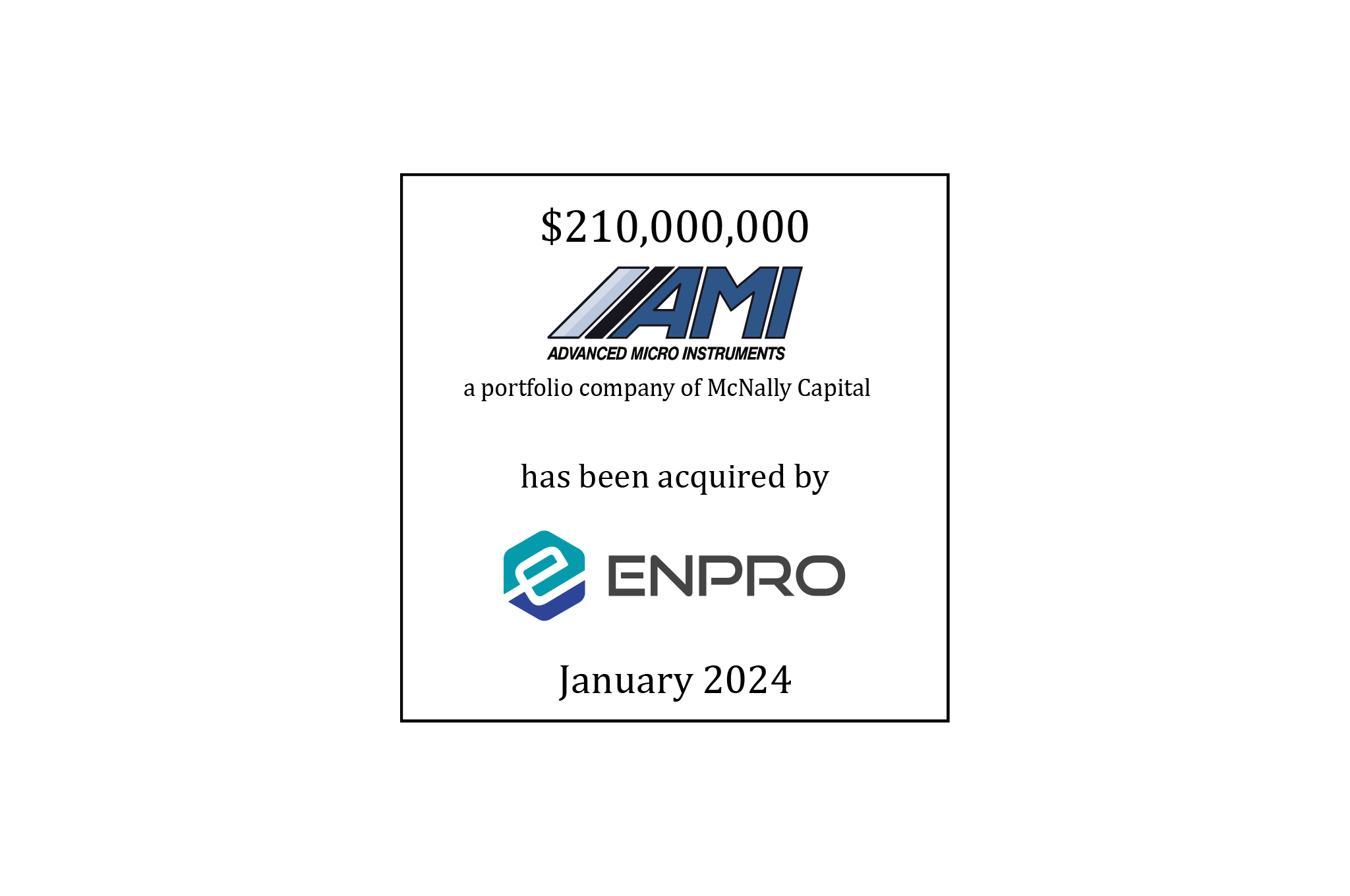 Advanced Micro Instruments and Enpro Transaction