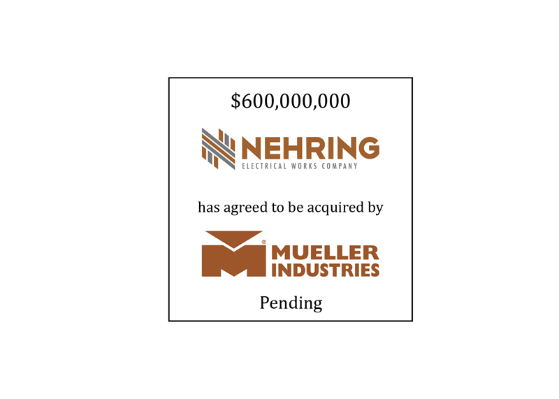$600,000,000 | Nehring Electrical Works Company (logo) has agreed to be acquired by Mueller Industries (logo) | Pending