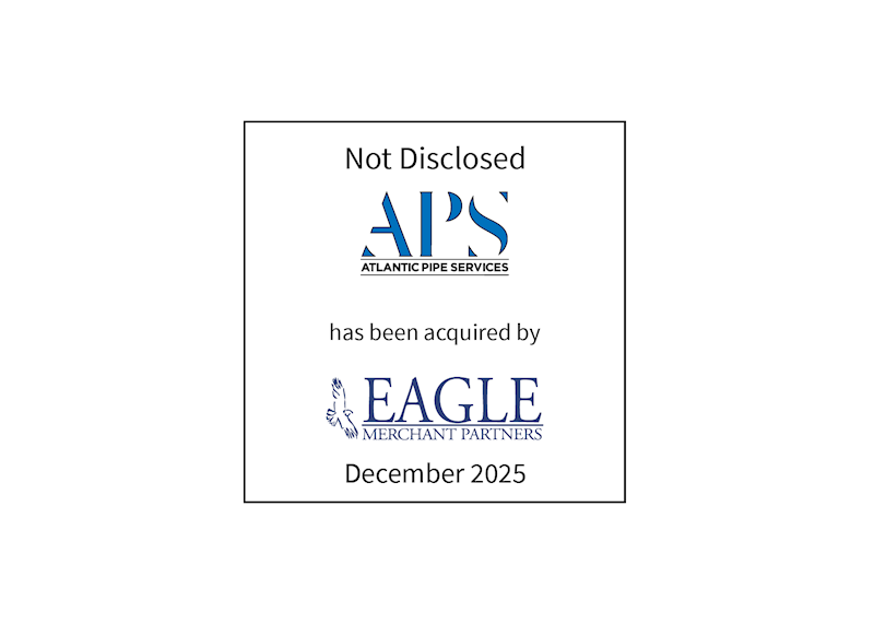 Not Disclosed | Atlantic Pipe Services (logo) Has Been Acquired by Eagle Merchant Partners (logo) | December 2025