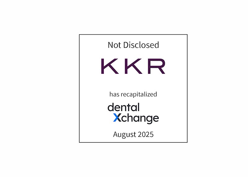 Not disclosed - KKR has recapitalized dental xchange - August 2025