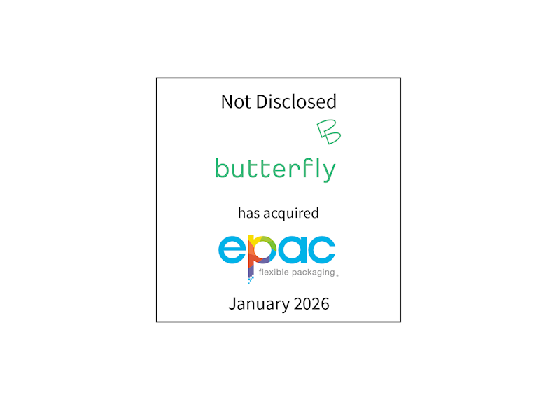 Not Disclosed | Butterfly (logo) has acquired ePac (logo) | January 2026