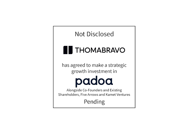 Not Disclosed | Thoma Bravo (logo) has agreed to make a strategic growth investment in padoa (logo), alongside it's co-founders and existing shareholders, Five Arrows and Kamet Ventures | Pending