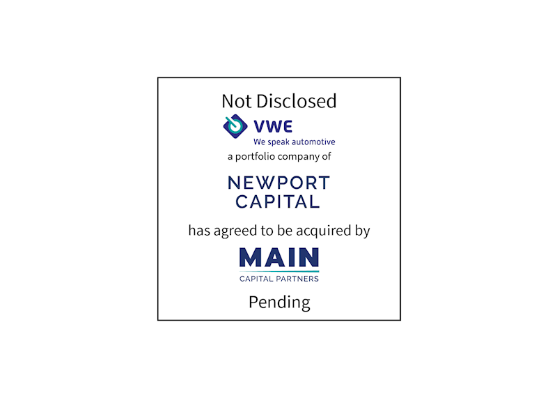 Not Disclosed | VWE Automotive (logo), a portfolio company of Newport Capital (logo), has agreed to be acquired by Main Capital Partners (logo) | Pending